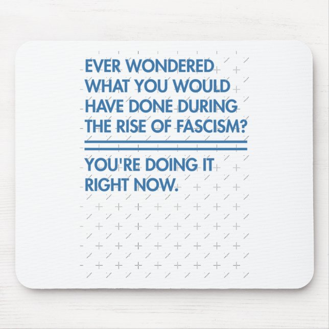Ever Wondered What You Would Have Done During The  Mouse Pad (Front)