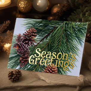 Evergreen Pine Cones Season's Greetings Rustic Foil Holiday Card