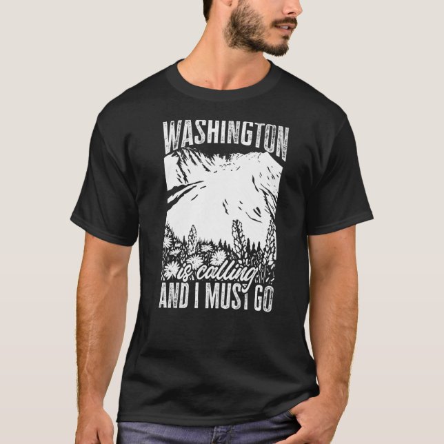Evergreen State  Washington State Is Calling T-Shirt (Front)
