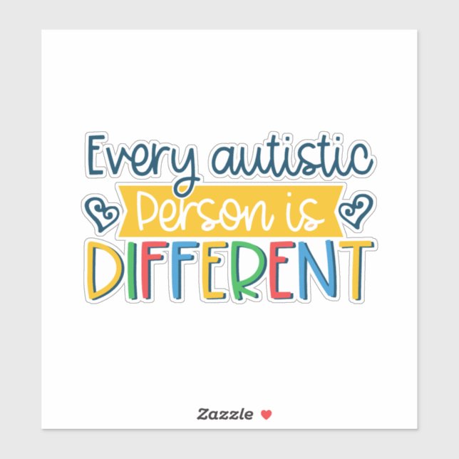 every autistic person is different (Sheet)