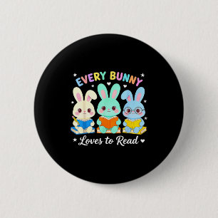 Every bunny loves to read book lover bookworm 6 cm round badge