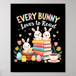 Every Bunny Loves To Read Book Lover Easter Day Ap Poster
