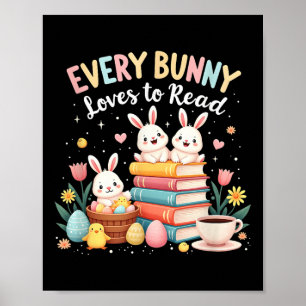 Every Bunny Loves To Read Book Lover Easter Day Ap Poster