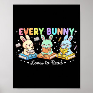 Every bunny loves to read cute easter book lover poster