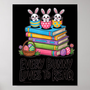Every bunny loves to read cute easter bunny book poster