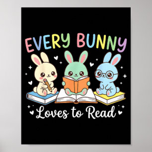 Every bunny loves to read cute easter bunny poster