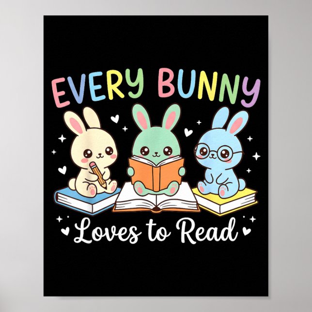 Every bunny loves to read cute easter bunny poster (Front)