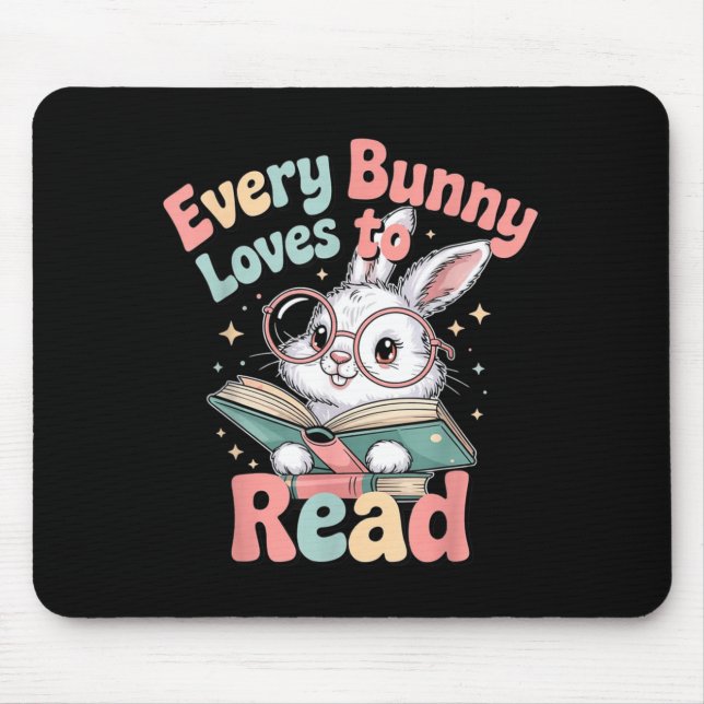 Every Bunny Loves to Read Cute Easter Design Mouse Pad (Front)