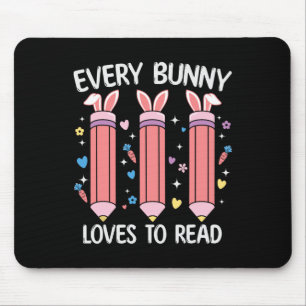 Every Bunny Loves To Read Easter Teacher Books Lov Mouse Pad