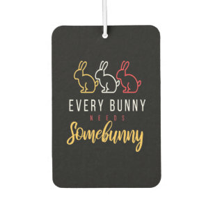 Every Bunny Needs Some Bunny Car Air Freshener