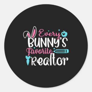 Every Bunny S Favorite Realtor Easter Day _1 Classic Round Sticker