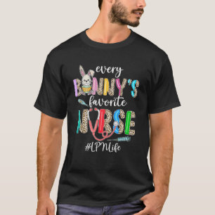 Every Bunny S Favourite Nurse Lpn Life Bunnies Eas T-Shirt