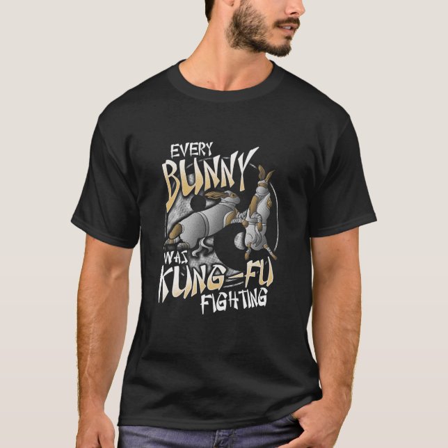 Every Bunny Was Kung Fu Fighting Bunny Funny Marti T-Shirt (Front)