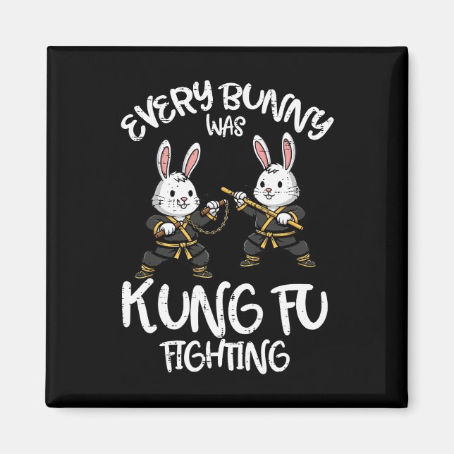 Every Bunny Was Kung Fu Fighting Funny Easter Men  Magnet (Front)