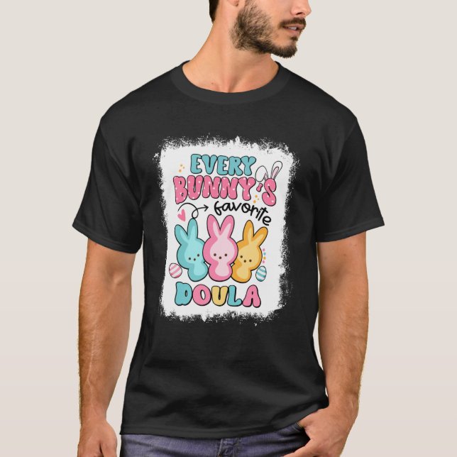 Every Bunny's Favorite Doula Easter Day Birth Doul T-Shirt (Front)