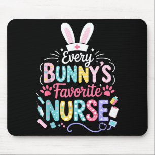 Every Bunnys Favorite Nurse Funny Easter Nurse Out Mouse Pad