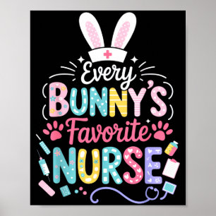 Every Bunnys Favorite Nurse Funny Easter Nurse Out Poster