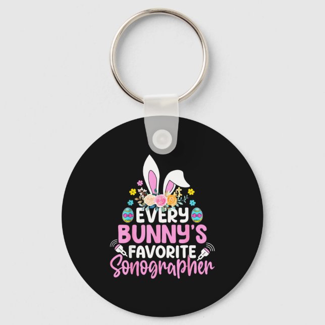Every Bunnys Favorite Sonographer Sonography Tech  Key Ring (Front)