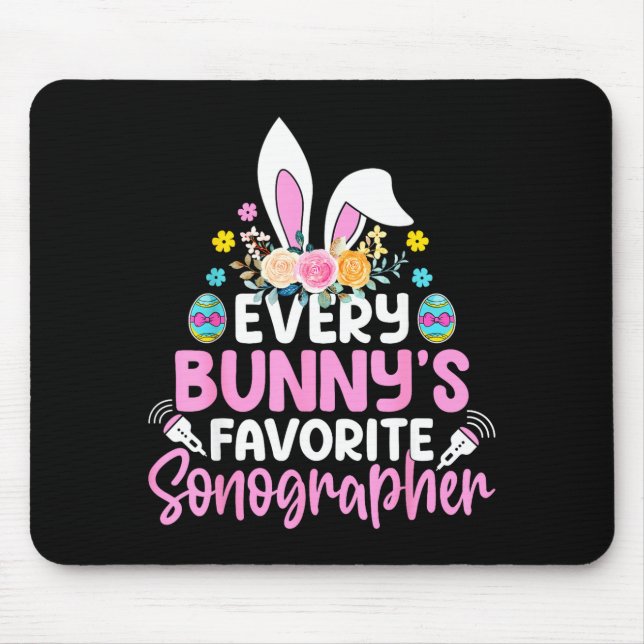 Every Bunnys Favorite Sonographer Sonography Tech  Mouse Pad (Front)