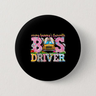 Every Bunny's Favourite Bus Driver Happy Easter Da 6 Cm Round Badge