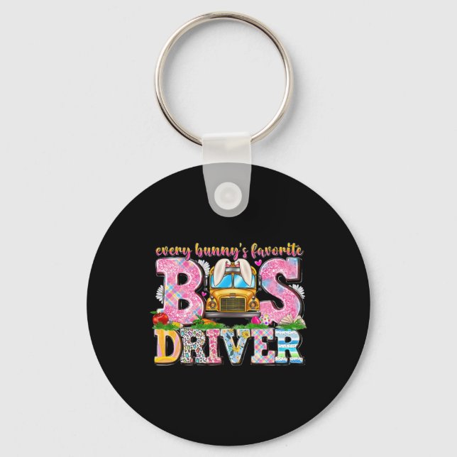 Every Bunny's Favourite Bus Driver Happy Easter Da Key Ring (Front)