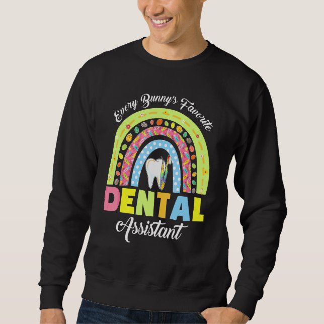 Every Bunny's Favourite Dental Assistant Easter Da Sweatshirt (Front)