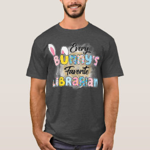 Every Bunny's Favourite Librarian Funny Easter Day T-Shirt