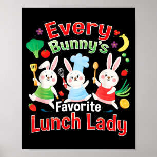 Every Bunnys Favourite Lunch Lady Easter Cute Poster