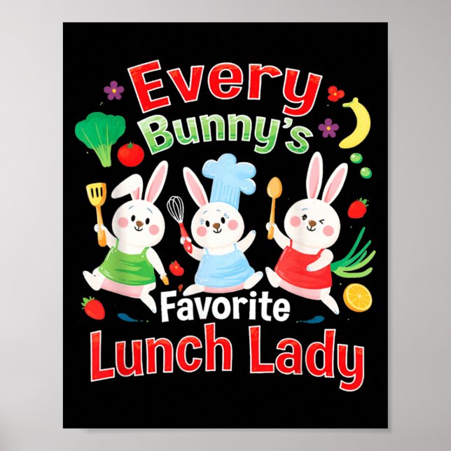 Every Bunnys Favourite Lunch Lady Easter Cute Poster (Front)