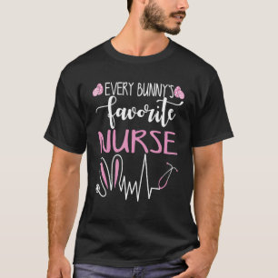 Every Bunny's Favourite Nurse Bunny Love Cute Bunn T-Shirt