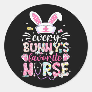 Every Bunnys Favourite Nurse Cute Easter Bunny Classic Round Sticker