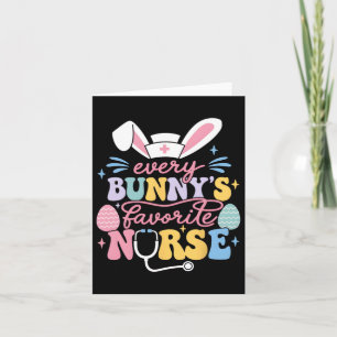Every Bunny's Favourite Nurse Cute Easter Bunny Nu Card