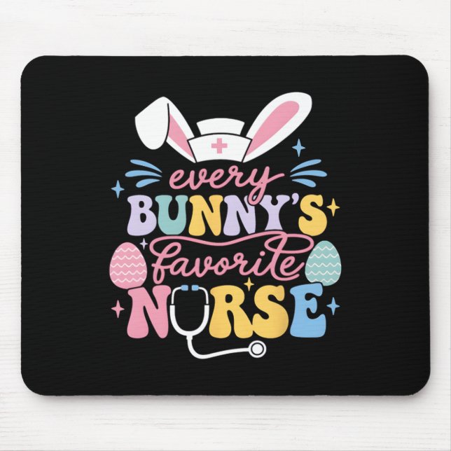 Every Bunny's Favourite Nurse Cute Easter Bunny Nu Mouse Pad (Front)
