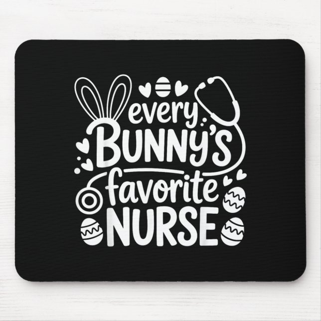 Every Bunnys Favourite Nurse Easter Bunny RN Mouse Pad (Front)