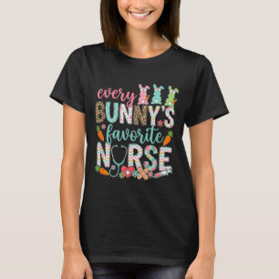 Every Bunnys Favourite Nurse Easter Funny Rabbit T-Shirt
