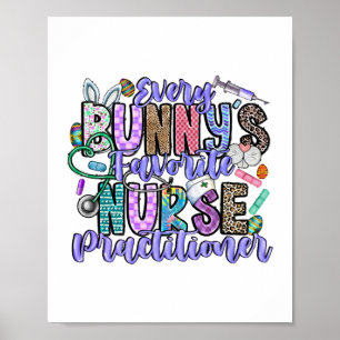 Every Bunnys Favourite Nurse Practitioner Poster