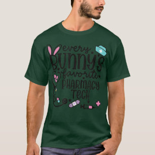 Every Bunny's Favourite Pharmacy Tech Happy Easter T-Shirt