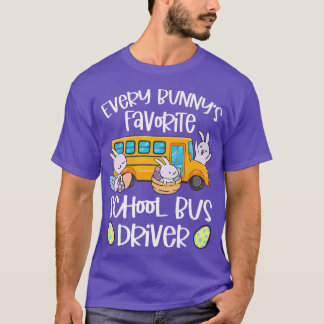 Every Bunny's Favourite School Bus Driver Easter D T-Shirt