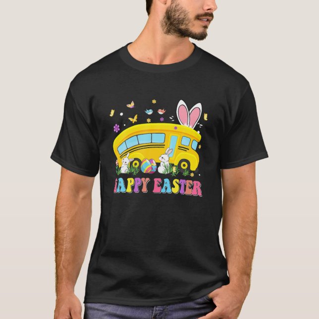 Every Bunny's Favourite School Bus Driver Happy Ea T-Shirt (Front)