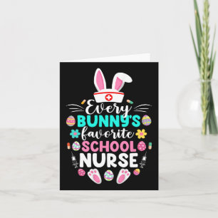 Every Bunny's Favourite School Nurse Funny Easter  Card