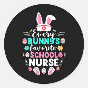 Every Bunny's Favourite School Nurse Funny Easter Classic Round Sticker