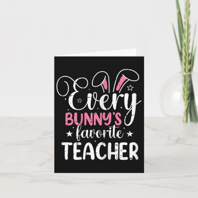 Every Bunnys Favourite Teacher Easter Funny Spring Card (Front)