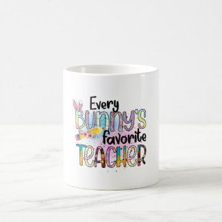 Every Bunny's Favourite Teacher, Happy Easter Coffee Mug