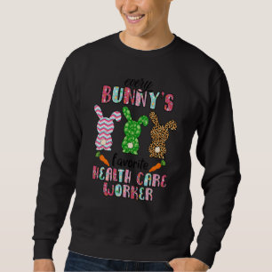 Every Bunny's Is Favourite Health Care Worker Cute Sweatshirt