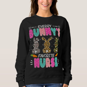 Every Bunny's Is Favourite Nurse Cute Bunnies East Sweatshirt