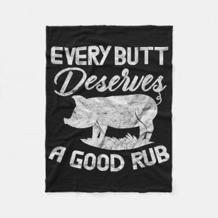 Every Butt Deserves A Good Rub Funny Bbq Barbeque Fleece Blanket