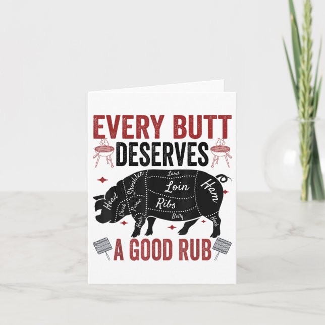 Every Butt Deserves A Good Rub Funny Pork Smoking  Card (Front)