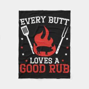 Every Butt Loves A Good Rub Bbq Grilling Rbecue Fleece Blanket