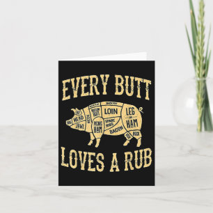Every Butt Loves A Good Rub Funny Pig Meat Smoker  Card