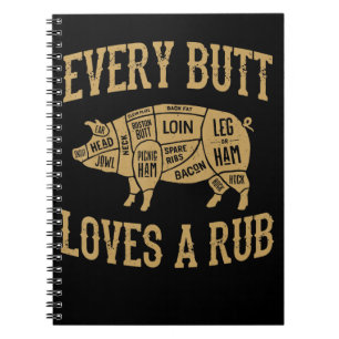 Every Butt Loves A Good Rub Funny Pig Pork BBQ Notebook